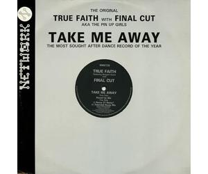 True Faith - Take Me Away