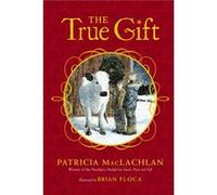 True Gift by Patricia MacLachlan Patricia MacLachlan (Auteur)