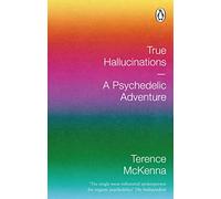 True Hallucinations: A Psychedelic Adventure