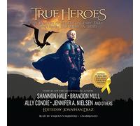 True Heroes: Un trésor de Contes de fées Modernes écrit par Les auteurs Les Plus Vendus