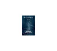 True Irish Ghost Stories