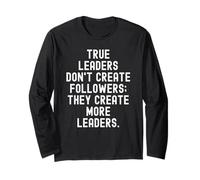 True Leaders Don't Create Followers They Create More Leaders Manche Longue