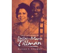 True Life Story Of Dallas And Marie Tillman