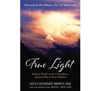 True Light: Ordinary People on the Extraordinary Spiritual Path of Sukyo Mahikari