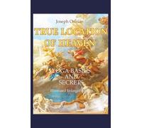 True Location of Heaven: Yoga Basics and Secrets