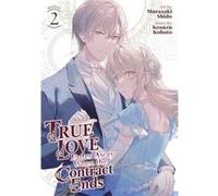 True Love Fades Away When the Contract Ends Manga Vol. 2 - Kosuzu Kobato - Seven Seas Entertainment LLC - Livre en Anglais - Paperback Kosuzu KobatoKosuzu Kobato (Auteur)