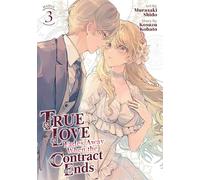 True Love Fades Away When the Contract Ends (Manga) Vol. 3