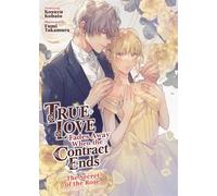 True Love Fades Away When the Contract Ends - The Secret of the Rose (Light Novel) - Kosuzu Kobato - Airship - ebook (ePub) - Livre