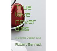 True love never dies: A George Dagger case