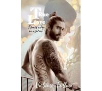 TRUE LOVE SHOULD NEVER BE A SECRET