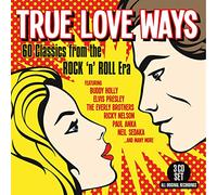 True Love Ways/60 Classics from The Rock N Roll Era