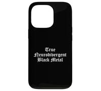 True Neurodivergent Black Metal Music Kvlt Humour Coque pour iPhone 13 Pro