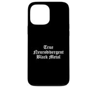 True Neurodivergent Black Metal Music Kvlt Humour Coque pour iPhone 13 Pro Max