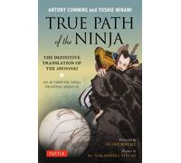 True Path of the Ninja: The Definitive Translation of the Shoninki