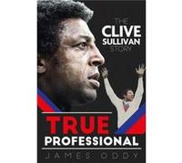 True Professional by James Oddy James Oddy, (Auteur)