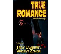True Romance - Troy Lambert - Alibi Syndicate Press - ebook (ePub) - Livre