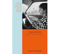 True Stories: Collected Short Non-Fiction from the winner of the Baillie Gifford Prize
