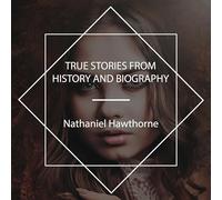 True Stories From History and Biography