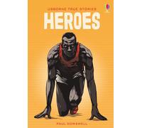 True Stories of Heroes - Paul Dowswell - Usborne - cartonné - Méthode de langue