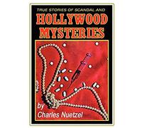 True Stories Of Scandal And Hollywood Mysteries