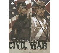 True Stories Of The Civil War