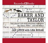True Tails of Baker and Taylor Library Cats Who Left Their Pawprints on a Small Town.and The World [Import]