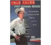 True Tales from Another Mexico Sam Quinones (Auteur)