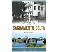 True Tales Of The Sacramento Delta