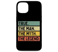 True The Man The Myth The Legend Citation personnalisée Amusante Coque pour iPhone 13