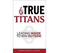True Titans Leading Inside to Win Outside - Christian Anschuetz - Mount Othrys Press - ebook (ePub) - Livre