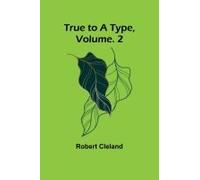 True To A Type, Vol. 2
