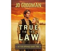 True to the Law (Bitter Springs, Book 2) American Western Romance - Jo Goodman - ePublishing Works! - ebook (ePub) - Livre