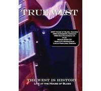 True West - West is History: Live at The House of Blues