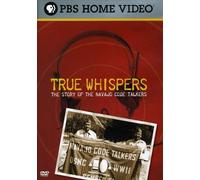 True Whispers: The Story of Navajo Code Talkers