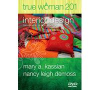 True Woman 201: Interior Design - Ten Elements of Biblical Womanhood - True Woman