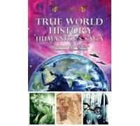 True World History: Humanity's Saga