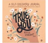 True You by Kelly Vincent Kelly Vincent (Auteur)