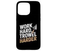Truelle de Travail Dur pour maçonnerie, plâtre, maçonnerie Coque pour iPhone 15 Pro Max