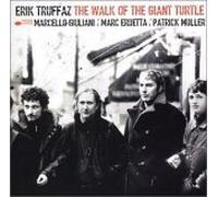 Truffaz, Erik - The Walk Of The Giant Turtle
