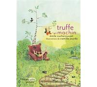 Truffe et machin - Emile Cucherousset - Memo Eds - broché - Roman junior dès 9 ans