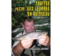 Truites aux leurres en ruisseau avec Laurent Jauffret