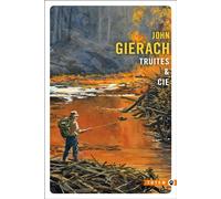 Truites & Cie - John Gierach - Gallmeister - Poche - Roman