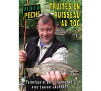 Truites en ruisseau au toc : technique et perfectionnement avec Laurent Jauffret
