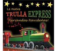Trulla Express - Nueva Trulla Express: Parrandas Navidenas