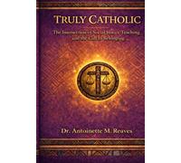 Truly Catholic: The intersection of Catholic Social Teach and the Call to Belonging