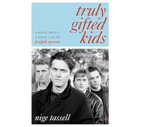 Truly Gifted Kids: A Book About a Band Called Prefab Sprout