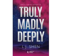 Truly Madly Deeply. Seria Iubire interzisa Vol.1 - L.J. Shen, Editie in limba romana