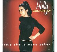 Holly Golightly – Truly She Is None Other