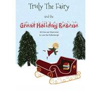 Truly the Fairy and the Great Holiday Rescue