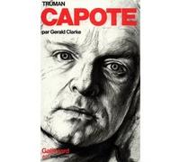 Truman Capote Gerald Clarke (Auteur), Henri Robillot (Traduction)